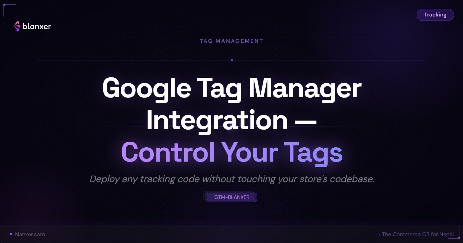 Google Tag Manager Integration With Blanxer — Control All Your Tracking From One Place