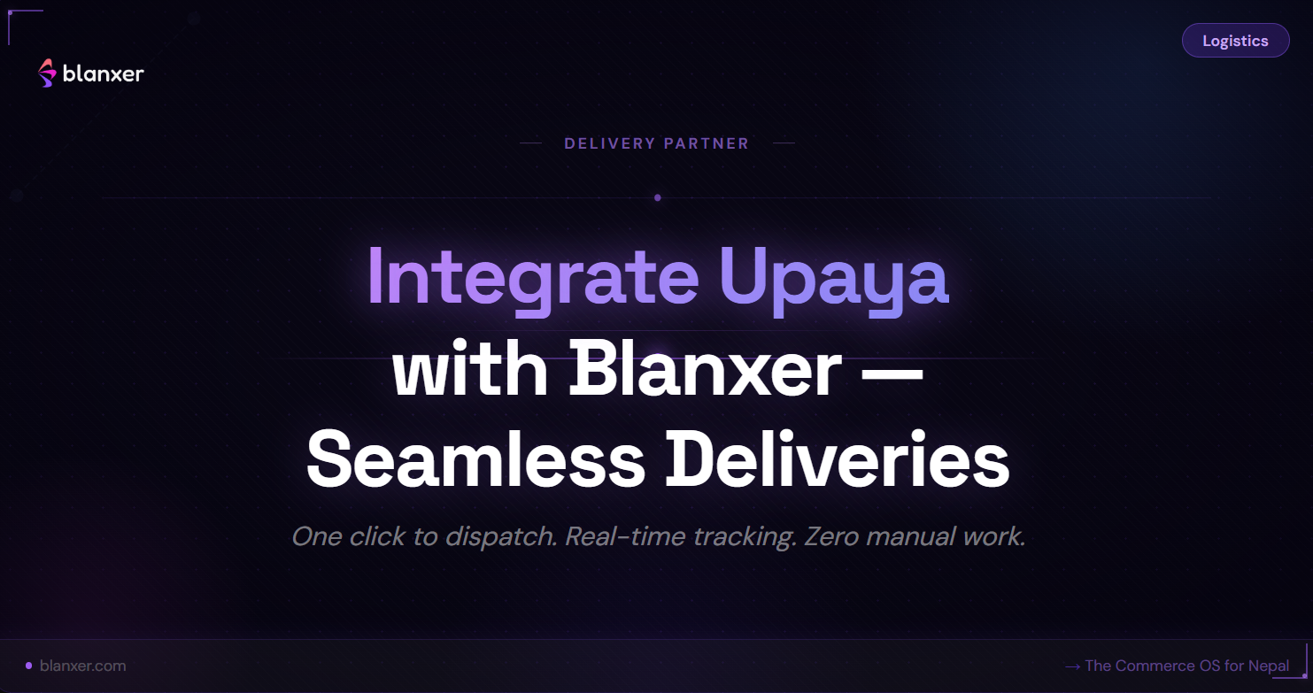 Integrate Upaya with Blanxer and Manage Deliveries Seamlessly