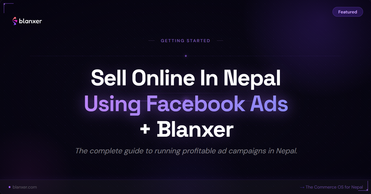 How To Sell Online In Nepal Using Facebook Ads + Blanxer